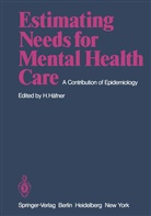 Hein Häfner, Heinz Häfner - Estimating Needs for Mental Health Care