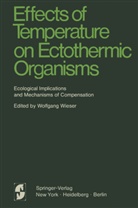 Wolfgan Wieser, Wolfgang Wieser - Effects of Temperature on Ectothermic Organisms