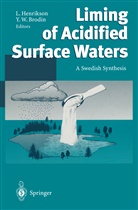 Y. W. Brodin, Y.W. Brodin, Lennar Henrikson, Lennart Henrikson, W Brodin, W Brodin - Liming of Acidified Surface Waters