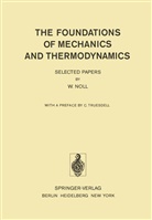 W Noll, W. Noll - The Foundations of Mechanics and Thermodynamics