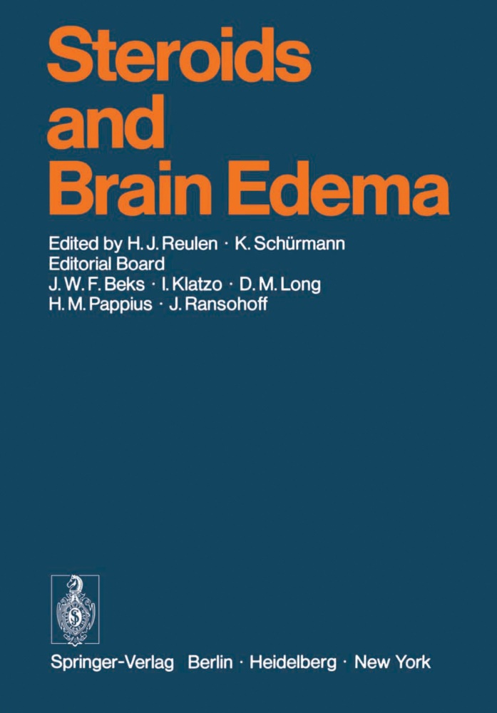 Han J Reulen, Hans J Reulen, Hans J. Reulen,  Schürmann,  Schürmann, Kurt Schürmann - Steroids and Brain Edema - Proceedings of an International Workshop, held in Mainz, W. Germany, June 19 to 21, 1972
