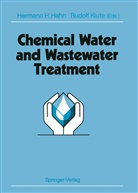 Herman H Hahn, Hermann H Hahn, Hermann H. Hahn, Klute, Klute, Rudolf Klute - Chemical Water and Wastewater Treatment