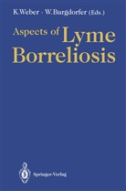 Will Burgdorfer, Willy Burgdorfer, G Schierz, Klaus Weber - Aspects of Lyme Borreliosis