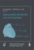 H Just, H. Just, Meinertz, T Meinertz, T. Meinertz, M. Zehender - Myocardial Ischemia and Arrhythmia