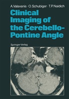 Thomas Naidich, Thomas P. Naidich, Othma Schubiger, Othmar Schubiger, Anto Valavanis, Anton Valavanis - Clinical Imaging of the Cerebello-Pontine Angle