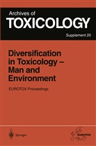 Herman Autrup, Judith L. Autrup, Judit L Autrup, Judith L Autrup, Jürg P. Seiler - Diversification in Toxicology - Man and Environment