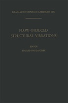 Naudascher, E Naudascher, E. Naudascher - Flow-Induced Structural Vibrations