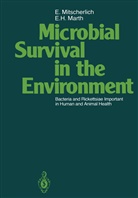 E H Marth, E. H. Marth, E.H. Marth, Mitscherlich, E Mitscherlich, E. Mitscherlich - Microbial Survival in the Environment