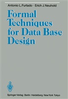 Antonio Furtado, Antonio L Furtado, Antonio L. Furtado, Erich Neuhold, Erich J Neuhold, Erich J. Neuhold - Formal Techniques for Data Base Design