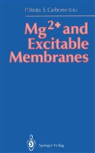 Carbone, Carbone, Emilio Carbone, Piergiorgi Strata, Piergiorgio Strata - Mg2+ and Excitable Membranes