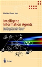 Matthia Klusch, Matthias Klusch - Intelligent Information Agents