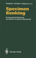 D Schladot, J D Schladot, P Ostapczuk, P. Ostapczuk, M. Rossbach, Matthias Roßbach... - Specimen Banking