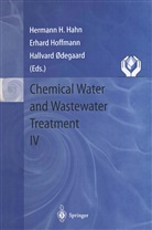 Hermann H. Hahn, Hoffmann, E Hoffmann, E. Hoffmann, Hallvard Odegaard - Chemical Water and Wastewater Treatment IV