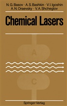 Anatoly Bashkin, Anatoly S Bashkin, Anatoly S. Bashkin, Nikolay Basov, Nikolay G Basov, Nikolay G. Basov... - Chemical Lasers