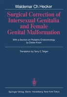 Waldemar C Hecker, Waldemar C. Hecker - Surgical Correction of Intersexual Genitalia and Female Genital Malformation