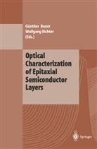 Günthe Bauer, Günther Bauer, Richter, Richter, Wolfgang Richter - Optical Characterization of Epitaxial Semiconductor Layers