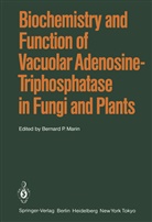 B. P. Marin, B.P. Marin, P Marin, B P Marin - Biochemistry and Function of Vacuolar Adenosine-Triphosphatase in Fungi and Plants