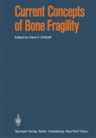 Han K Uhthoff, Hans K Uhthoff, Stahl, Stahl, Hans K. Uhthoff - Current Concepts of Bone Fragility