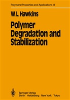 W L Hawkins, W. L. Hawkins, H. J. Harwood, J Harwood, H J Harwood - Polymer Degradation and Stabilization