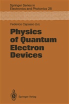 Federic Capasso, Federico Capasso - Physics of Quantum Electron Devices