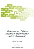 Iva N Rich, Ivan N Rich, Ivan N. Rich - Molecular and Cellular Aspects of Erythropoietin and Erythropoiesis