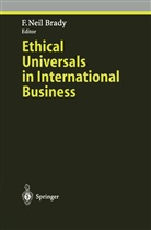F. Neil Brady, Neil Brady, F Neil Brady - Ethical Universals in International Business