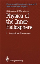 Marsch, Marsch, Eckart Marsch, Raine Schwenn, Rainer Schwenn - Physics of the Inner Heliosphere I