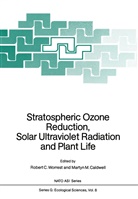 Rober C Worrest, Robert C Worrest, Martyn M. Caldwell, M Caldwell, M Caldwell, Robert C. Worrest - Stratospheric Ozone Reduction, Solar Ultraviolet Radiation and Plant Life