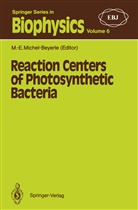 -E Michel-Beyerle, M -E Michel-Beyerle, M. -E. Michel-Beyerle, M.-E. Michel-Beyerle - Reaction Centers of Photosynthetic Bacteria