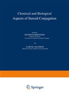 Bernstein, S Bernstein, S. Bernstein, Solomon, Solomon, S. Solomon - Chemical and Biological Aspects of Steroid Conjugation