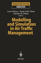 Lucio Bianco, Paol Dell'Olmo, Paolo Dell'Olmo, Amedeo R. Odoni, Amedeo R Odoni - Modelling and Simulation in Air Traffic Management