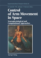 Pau B Johnson, Paul B Johnson, Ives Burnod, Roberto Caminiti, Paul B. Johnson - Control of Arm Movement in Space