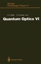 D Harvey, D Harvey, Da F Walls, Dan F Walls, John D. Harvey, Dan F. Walls - Quantum Optics VI