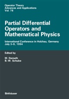 Michae Demuth, Michael Demuth, Schulze, Schulze, Bert-Wolfgang Schulze - Partial Differential Operators and Mathematical Physics