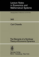 Carl Chiarella - The Elements of a Nonlinear Theory of Economic Dynamics