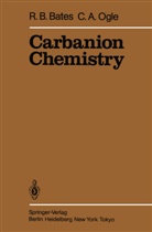Bates, R Bates, R. Bates, C A Ogle, C. A. Ogle, C.A. Ogle - Carbanion Chemistry