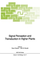 Alain M. Boudet, M Boudet, M Boudet, Raou Ranjeva, Raoul Ranjeva - Signal Perception and Transduction in Higher Plants