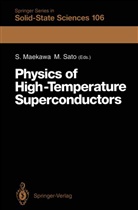 Sadamich Maekawa, Sadamichi Maekawa, Sato, Sato, Masatoshi Sato - Physics of High-Temperature Superconductors