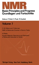 Diehl, P Diehl, P. Diehl, Fluck, E Fluck, E. Fluck... - NMR of Molecules Oriented in Electric Fields. Nuclear Magnetic Resonance and Relaxation of Molecules Adserbed on Solids