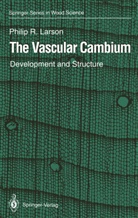 Philip R Larson, Philip R. Larson - The Vascular Cambium