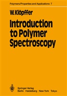 W. Kl¿pffer, W Klöpffer, W. Klöpffer - Introduction to Polymer Spectroscopy