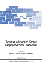 Geoffrey T. Evans, Michael J. R. Fasham, Michael J.R. Fasham, J R Fasham, J R Fasham, Geoffre T Evans... - Towards a Model of Ocean Biogeochemical Processes