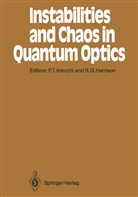 F. Tito Arecchi, F.Tito Arecchi, G Harrison, G Harrison, Robert G. Harrison, Tito Arecchi... - Instabilities and Chaos in Quantum Optics