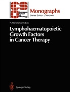 Rolan Mertelsmann, Roland Mertelsmann - Lymphohaematopoietic Growth Factors in Cancer Therapy