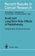 Grego Bruggmoser, Gregor Bruggmoser, Hermann Frommhold, Hermann Frommhold et al, Wolfgang Hinkelbein, Michael Wannemacher... - Acute and Long-Term Side-Effects of Radiotherapy
