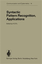 K. S. Fu, K.S. Fu, S Fu, K S Fu - Syntactic Pattern Recognition, Applications