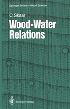 Christen Skaar - Wood-Water Relations