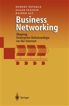 Rainer Alt, Elga Fleisch, Elgar Fleisch, Huber Österle, Hubert Österle - Business Networking