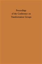 P. S. Mostert, Paul Mostert, Paul S. Mostert, S Mostert, P S Mostert - Proceedings of the Conference on Transformation Groups