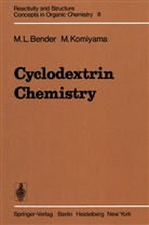 M Bender, M L Bender, M. L. Bender, M Komiyama, M. Komiyama - Cyclodextrin Chemistry
